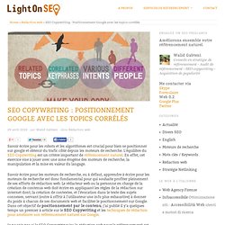 SEO Copywriting : Séduire Google avec les topics corrélés : Light On SEO