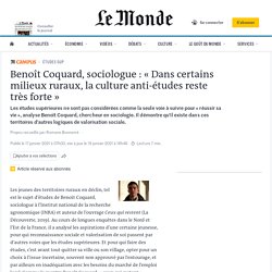 Benoît Coquard, sociologue : « Dans certains milieux ruraux, la culture anti-études reste très forte »