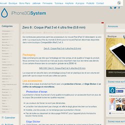 Zero 8 : Coque iPad 3 et 4 ultra fine (0.8 mm)