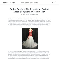 Darius Cordell- The Expert and Perfect Dress Designer For Your D- Day