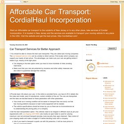 Affordable Car Transport: CordialHaul Incorporation: Car Transport Services for Better Approach