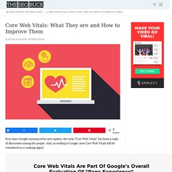Core Web Vitals: What They are and How to Improve Them - The SEO Buck