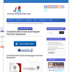 CorelCAD 2015 Crack And Keygen Full Free Download