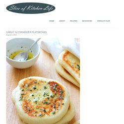 Garlic & Coriander Flatbreads - Slice of Kitchen Life