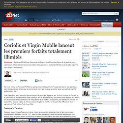 Coriolis et Virgin Mobile = forfaits totalement illimités