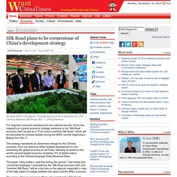 Silk Road plans to be cornerstone of China's development strategy｜Economy｜News｜WantChinaTimes.com
