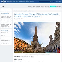 Festa del Cornuto (Festival Of The Horned One): a guide to Rome’s celebration of love lost