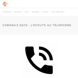 Corona's days : L'écoute au téléphone - Sœurs Auxiliatrices