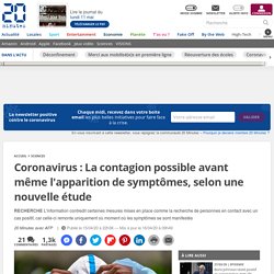 Coronavirus : La contagion possible avant même l'apparition de symptômes, selon une nouvelle étude