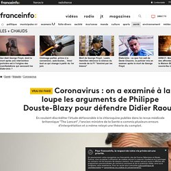 FRANCE TV INFO 28/05/20 Coronavirus : on a examiné à la loupe les arguments de Philippe Douste-Blazy pour défendre Didier Raoult