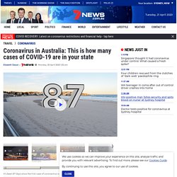 Coronavirus in Australia: This is how many cases of COVID-19 are in your state