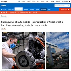 Coronavirus et automobile : la production d'Audi Forest à l'arrêt cette semaine, faute de composants