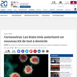 Coronavirus: Les Etats-Unis autorisent un nouveau kit de test à domicile...