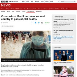 Coronavirus: Brazil becomes second country to pass 50,000 deaths