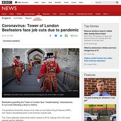 Coronavirus: Tower of London Beefeaters face job cuts due to pandemic