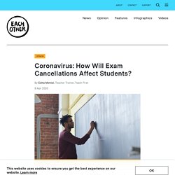 Coronavirus: How Will Exam Cancellations Affect Students?