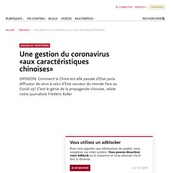 Une gestion du coronavirus «aux caractéristiques chinoises»