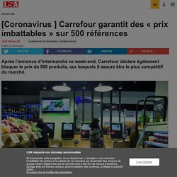 [Coronavirus ] Carrefour garantit des « prix...