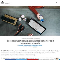 Coronavirus: Changing consumer behavior and e-commerce trends - Datahut