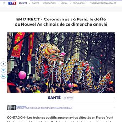 EN DIRECT - Coronavirus : à Paris, le défilé du Nouvel An chinois de ce dimanche annulé