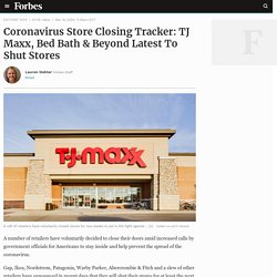 Coronavirus Store Closing Tracker: TJ Maxx, Bed Bath & Beyond Latest To Shut Stores