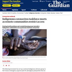 Indigenous coronavirus taskforce meets as remote communities restrict access