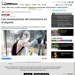 ¿Como afecta el coronavirus en el deporte, qué consecuencias está teniendo?