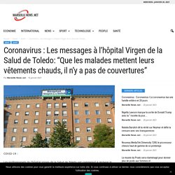 Coronavirus : Les messages à l’hôpital Virgen de la Salud de Toledo: “Que les malades mettent leurs vêtements chauds, il n’y a pas de couvertures”