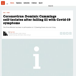 : Dominic Cummings self-isolates after falling ill with Covid-19 symptoms