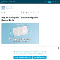 Prep Yourself Against Coronavirus: Important Dos and Don'ts: davidpark39 — LiveJournal