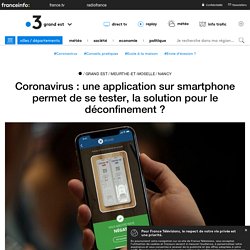 Coronavirus : une application sur smartphone permet de se tester, la solution pour le déconfinement ?