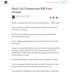 Don’t Let Coronavirus Kill Your Dreams - Maxim Poon Wong - Medium
