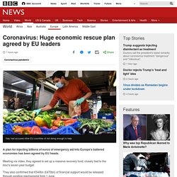 Coronavirus: Huge economic rescue plan agreed by EU leaders