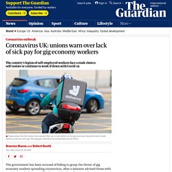 Coronavirus UK: unions warn over lack of sick pay for gig economy workers
