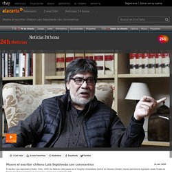 VIDEO : Muere el escritor chileno Luis Sepúlveda