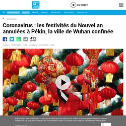 Coronavirus : les festivités du Nouvel an annulées à Pékin, la ville de Wuhan confinée