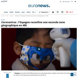 Coronavirus : l'Espagne reconfine une seconde zone géographique en 48h