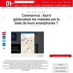 Coronavirus : faut-il géolocaliser les malades par le biais de leurs smartphones ?