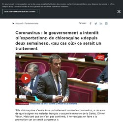 PUBLIC SENAT 20/03/20 Coronavirus : le gouvernement a interdit «l’exportation» de chloroquine «depuis deux semaines», «au cas où» ce serait un traitement