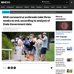 NSW coronavirus outbreaks take three weeks to end, according to analysis of State Government data