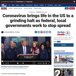 Coronavirus brings life in the US to a grinding halt as federal, local governments work to stop spread