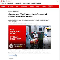 Coronavirus: What's happening in Canada and around the world on Monday