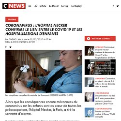 Coronavirus : L’hôpital Necker confirme le lien entre le Covid-19 et les hospitalisations d’enfants
