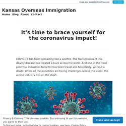 It’s time to brace yourself for the coronavirus impact! – Kansas Overseas Immigration
