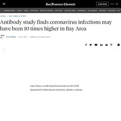 Antibody study finds coronavirus infections may have been 10 times higher in Bay Area