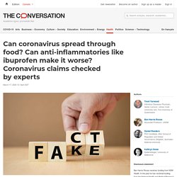 Can coronavirus spread through food? Can anti-inflammatories like ibuprofen make it worse? Coronavirus claims checked by experts