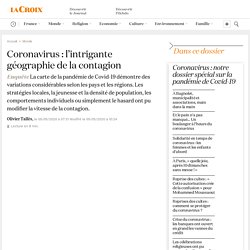 Coronavirus : l’intrigante géographie de la contagion