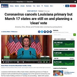 Coronavirus cancels Louisiana primary but March 17 states are still on and planning a 'clean' vote
