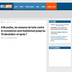 A Bruxelles, les mesures de lutte contre le coronavirus sont maintenues jusqu'au 13 décembre: et après ?