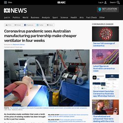 Coronavirus pandemic sees Australian manufacturing partnership make cheaper ventilator in four weeks